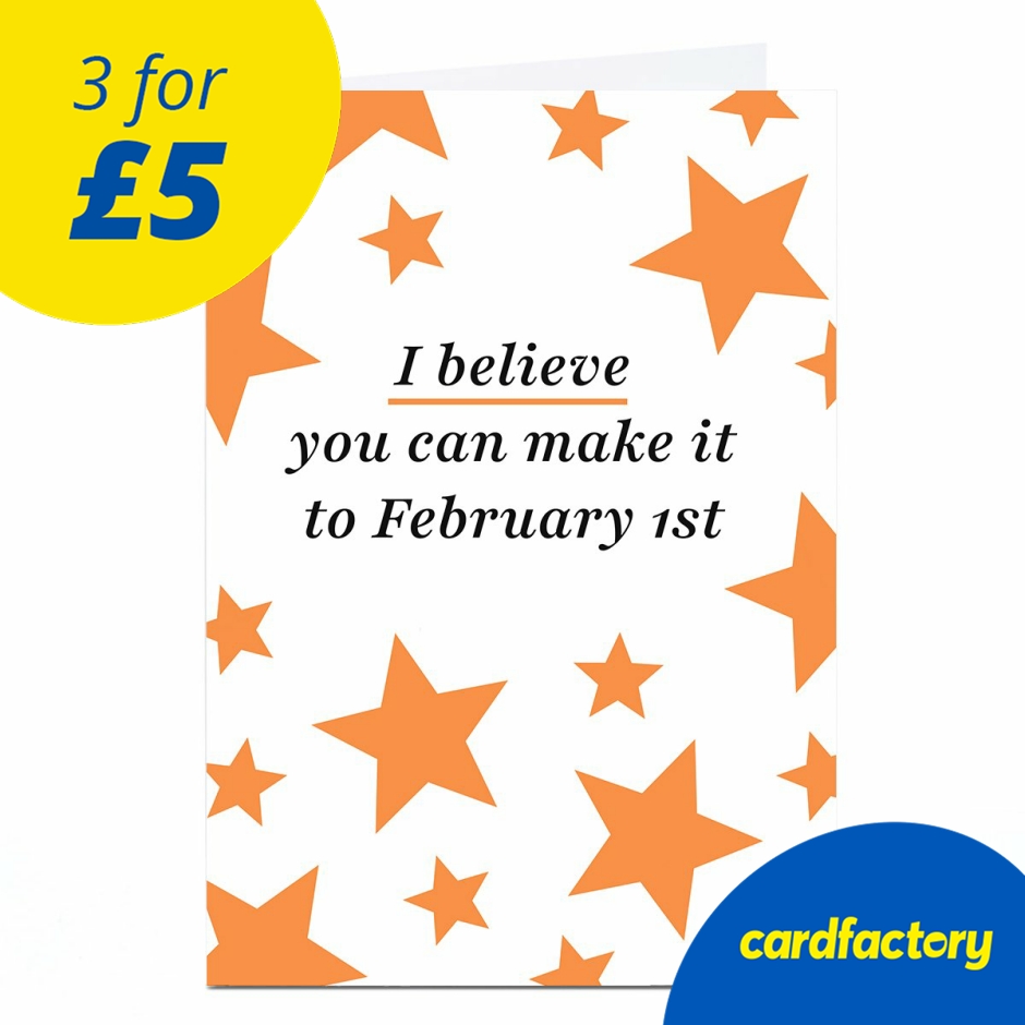 Image of I Believe You Can Make It To February 1st Card