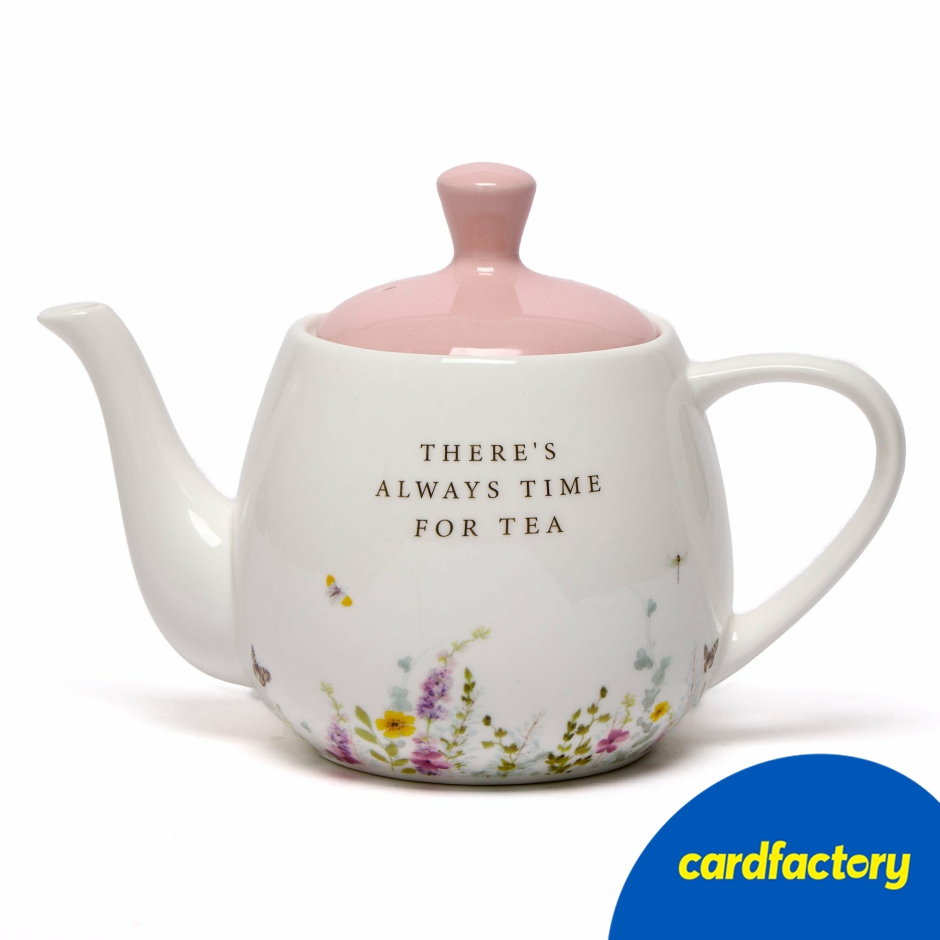 Image of There's Always Time For Tea Floral Teapot