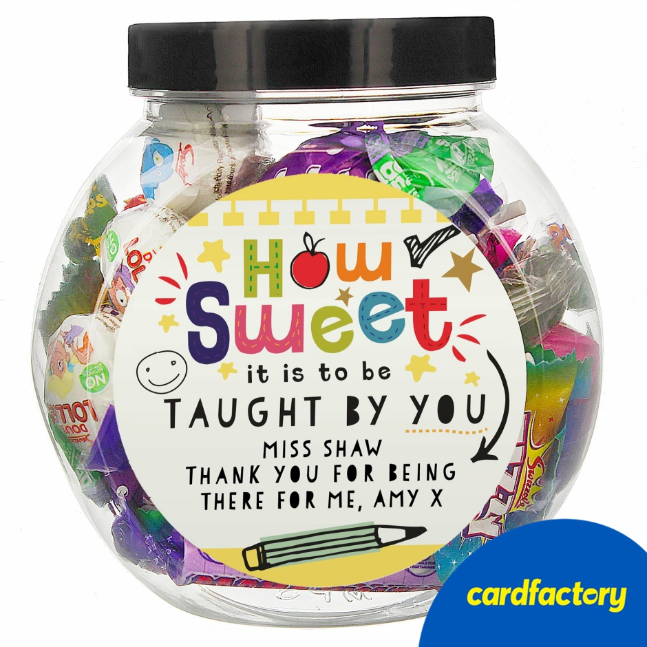 Image of Personalised Sweet Jar - How Sweet It Is To Be Taught By You